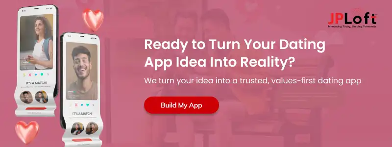 Ready to Turn Your Dating App Idea Into Reality